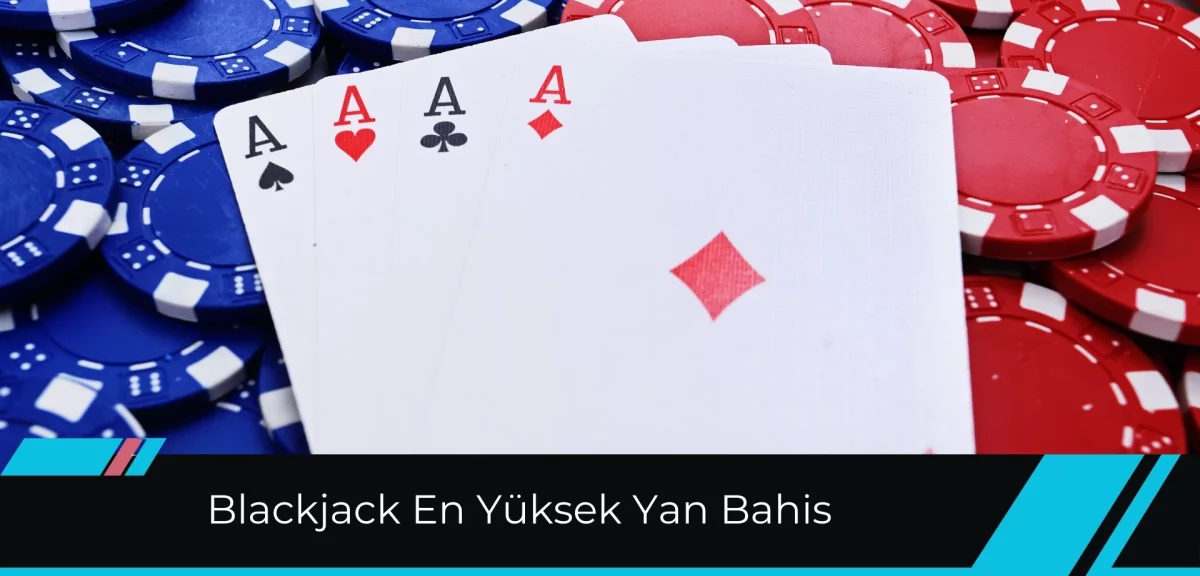 Blackjack En Yüksek Yan Bahis İkramiyesi Hangisinde?