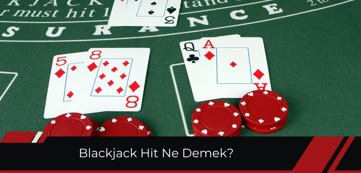 Blackjack Hit Ne Demek Ne Faydası Vardır?