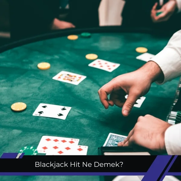 Blackjack Hit Ne Demek